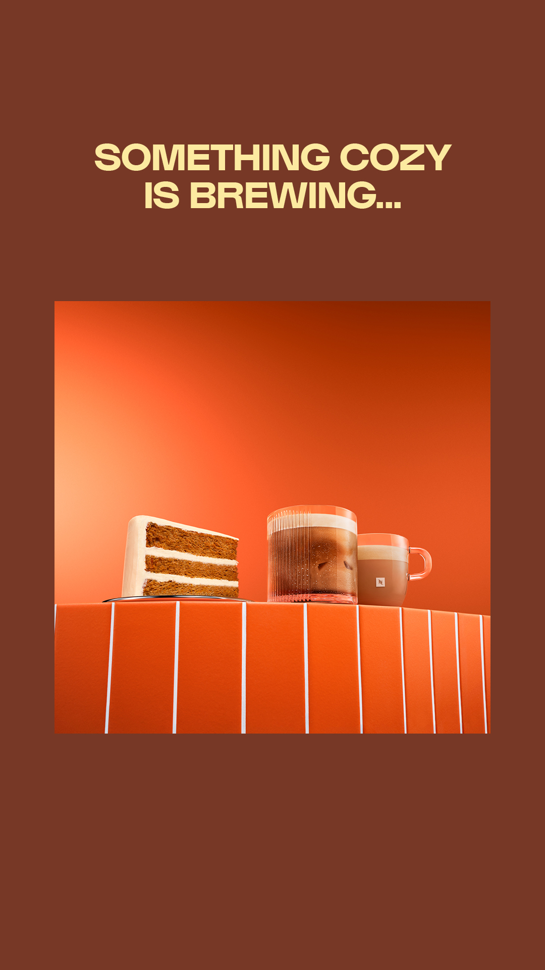 NESPRESSO WW IG FALL TEASER STORY NOWIDGET 9X16 2026 1.Jpg